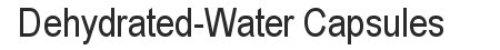 Dehydrated Water